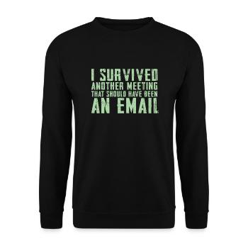 Drôle de dicton pour bureau, bureau, travail et travail - Sweat-shirt Unisexe - noir - Devant - Alina (178cm) & Michal (187cm)