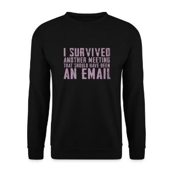 Drôle de dicton pour bureau, bureau, travail et travail - Sweat-shirt Unisexe - noir - Devant - Alina (178cm) & Michal (187cm)