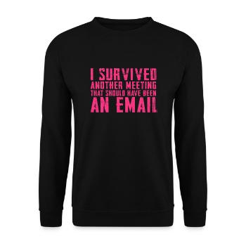 Funny saying for office, office, job & work - Unisex Sweatshirt - black - Front - Alina (178cm) & Michal (187cm)