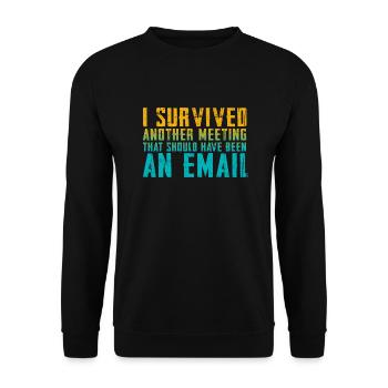 Funny saying for office, office, job & work - Unisex Sweatshirt - black - Front - Alina (178cm) & Michal (187cm)