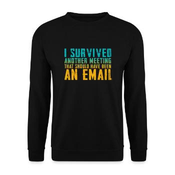 Funny saying for office, office, job & work - Unisex Sweatshirt - black - Front - Alina (178cm) & Michal (187cm)
