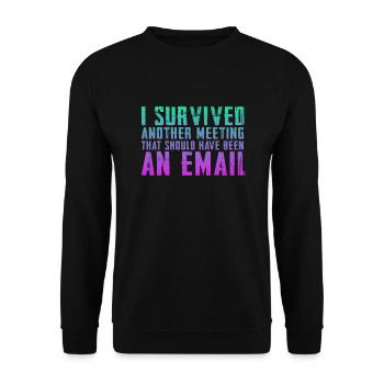 Drôle de dicton pour bureau, bureau, travail et travail - Sweat-shirt Unisexe - noir - Devant - Alina (178cm) & Michal (187cm)