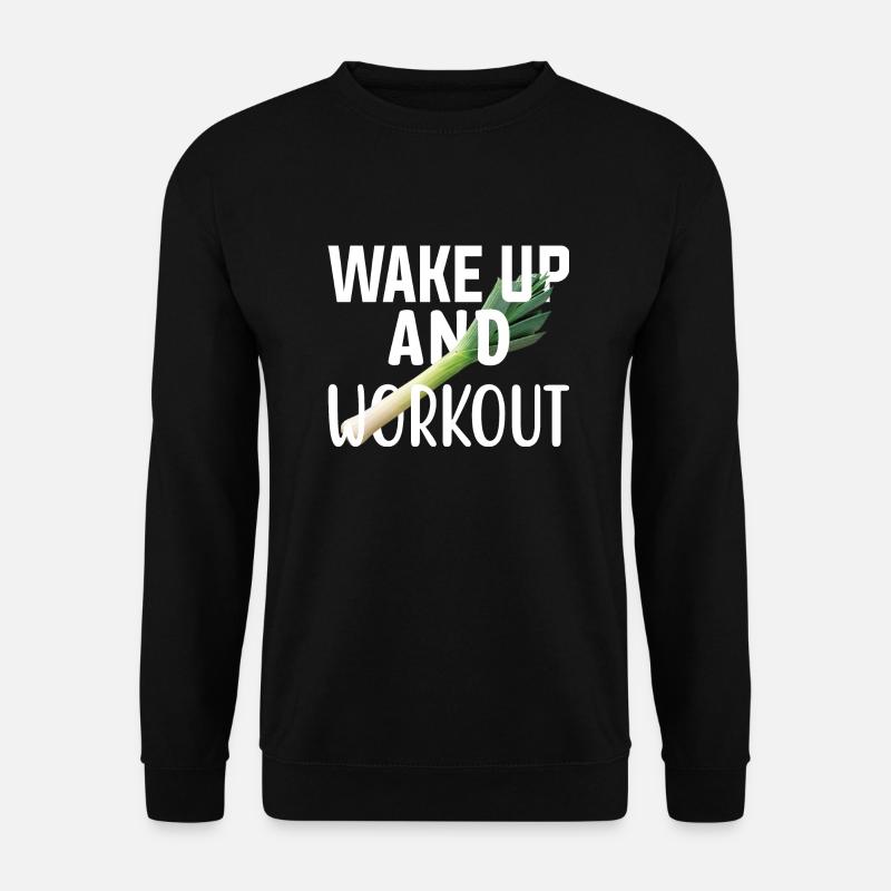Wake up and workout Aufstehen und Sport treiben. - Unisex Pullover - Schwarz