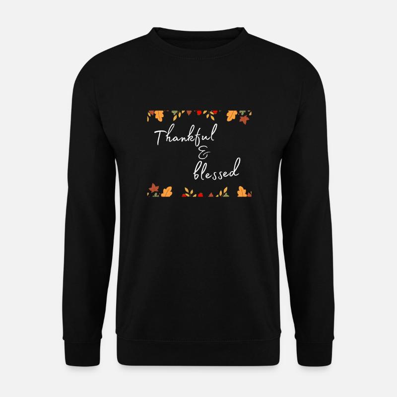 Thanksgiving - Thankful & bless Shirt - Unisex Sweatshirt - black