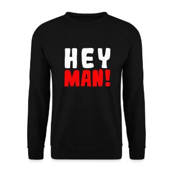 Hey man! - Unisex Pullover - Schwarz - Vorne - Alina (178cm) & Michal (187cm)