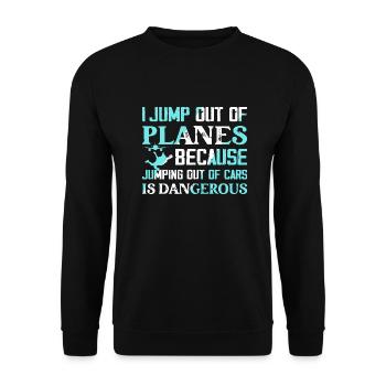 I Jump Out Of Planes Skydiver Skydiving - Unisex Sweatshirt - black - Front - Alina (178cm) & Michal (187cm)