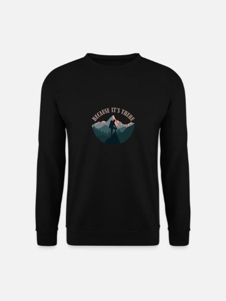 Weil sie da ist, Hiker Because it is there, Hiker - Unisex Pullover - Schwarz