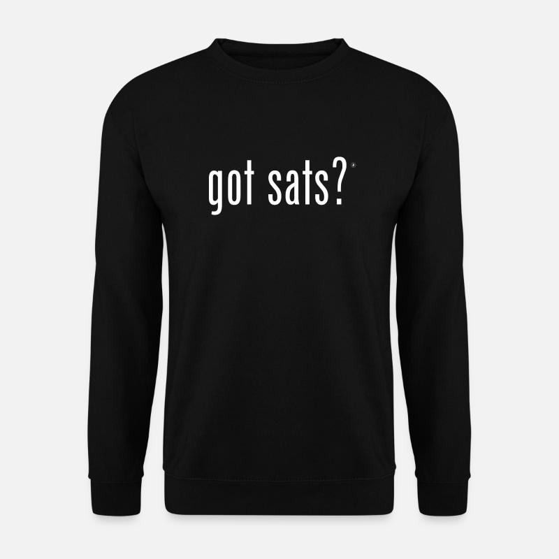 got sats? - Unisex Pullover - Schwarz