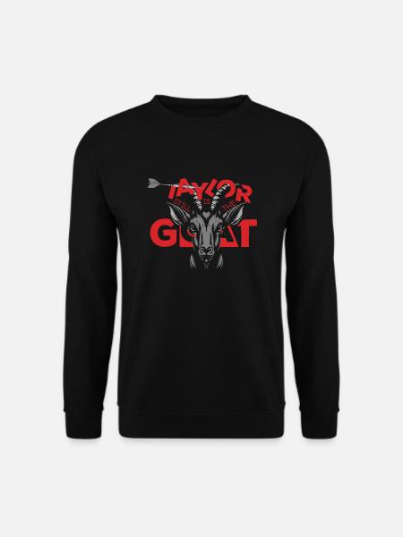 Darts Taylor Still Is The Goat - Unisex Sweatshirt - black