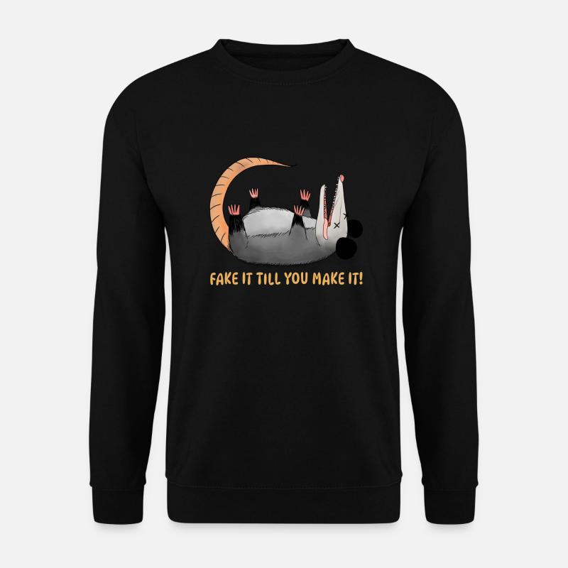 Fake it till you make it - Opossum - Unisex Pullover - Schwarz