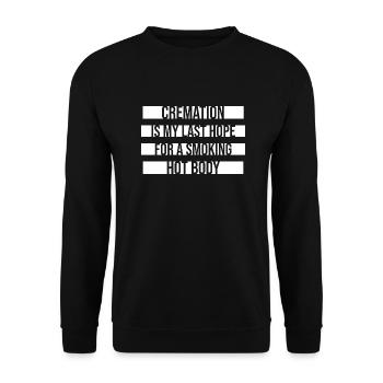 La crémation est mon dernier espoir pour un corps chaud et fumant - Sweat-shirt Unisexe - noir - Devant - Alina (178cm) & Michal (187cm)