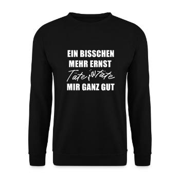Ein bisschen mehr Ernst täte mir ganz gut - Unisex Pullover - Schwarz - Vorne - Alina (178cm) & Michal (187cm)