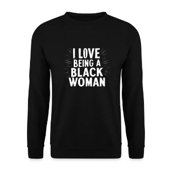 I Love Being A Black Woman - Unisex Pullover - Schwarz - Vorne - Alina (178cm) & Michal (187cm)