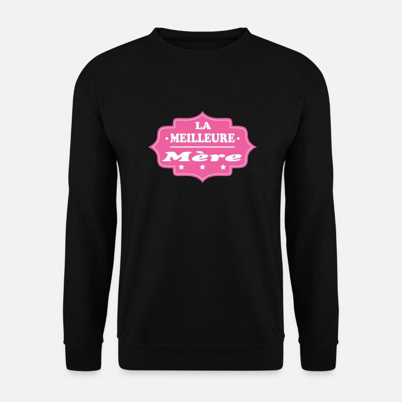 LA MEILLEURE Mère - Sweat-shirt Unisexe - noir