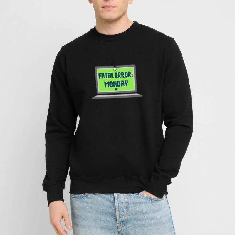 Fatal Error I Hate Mondays Geek Tech Sarkastisch Unisex Pullover