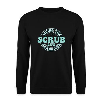Living The Scrub Life Caregiver Carer Caregiving - Unisex Sweatshirt - black - Front - Alina (178cm) & Michal (187cm)