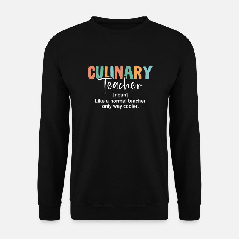Coole Kulinarik-Lehrkraft Definition - Unisex Pullover - Schwarz