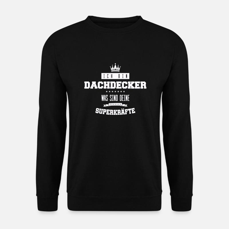 Dicton du couvreur - Sweat-shirt Unisexe - noir