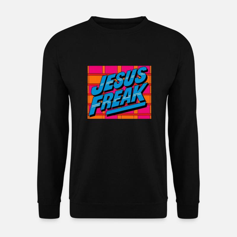 Jesus Freak - Unisex Sweatshirt - black