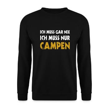 Ich muss garnix nur campen Zelten Camping T-Shirt - Unisex Pullover - Schwarz - Vorne - Alina (178cm) & Michal (187cm)