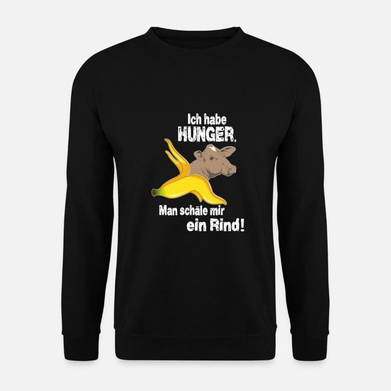 Ich habe HUNGER. Man schäle mir ein Rind! - Unisex Pullover - Schwarz