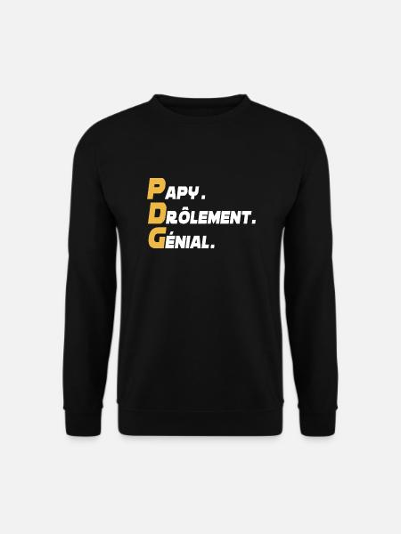 Humour PDG - papy drôlement génial - Sweat-shirt Unisexe - noir