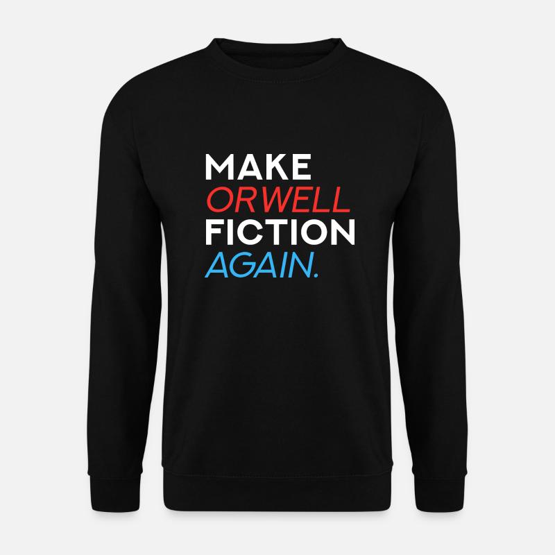 Make Orwell Fiction Again - Unisex Pullover - Schwarz