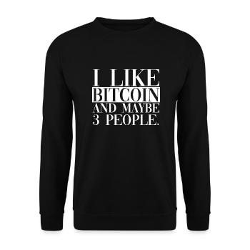 I Like Bitcoin And Maybe 3 People - Unisex Sweatshirt - black - Front - Alina (178cm) & Michal (187cm)