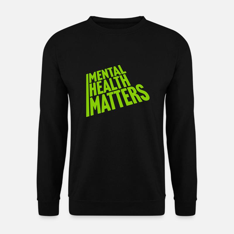 la santé mentale compte citation - Sweat-shirt Unisexe - noir