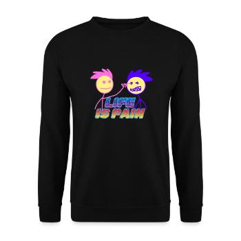 life is pain - Unisex Sweatshirt - black - Front - Alina (178cm) & Michal (187cm)