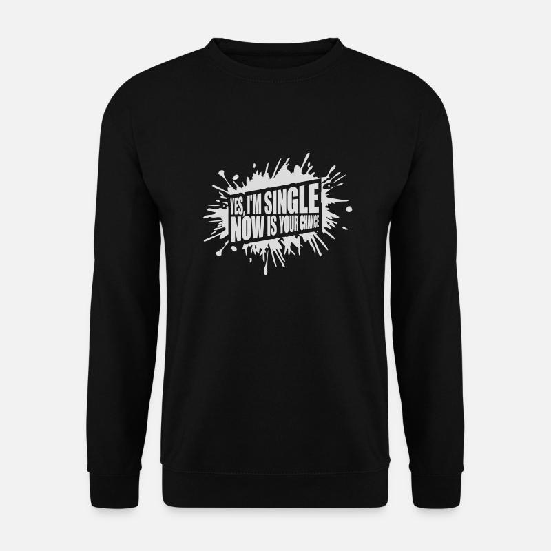 célibataire maintenant votre chance - Sweat-shirt Unisexe - noir