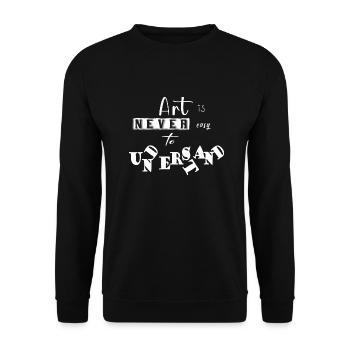 L’art n’est jamais facile à comprendre en disant drôle - Sweat-shirt Unisexe - noir - Devant - Alina (178cm) & Michal (187cm)