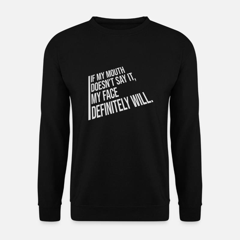my face definitely will - Unisex Sweatshirt - black