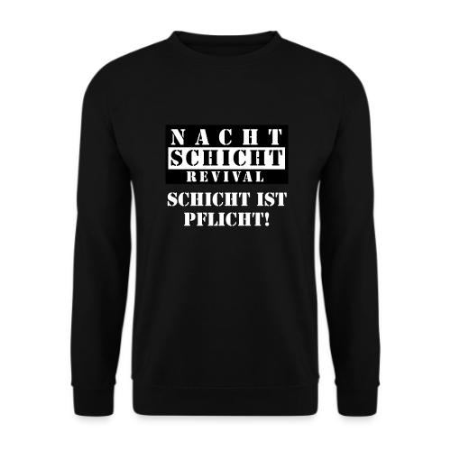 Schicht ist Pflicht! - Unisex Pullover