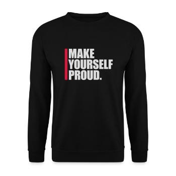 make yourself proud Zitat - Unisex Pullover - Schwarz - Vorne - Alina (178cm) & Michal (187cm)