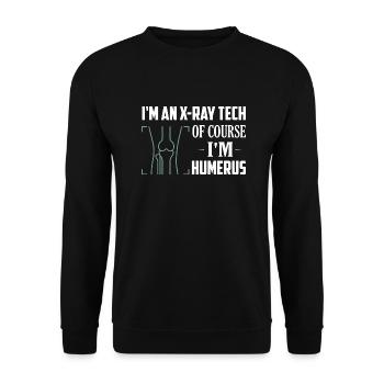 Je suis un technicien en rayons X Bien sûr, je suis Humerus Wheel Tech R - Sweat-shirt Unisexe - noir - Devant - Alina (178cm) & Michal (187cm)
