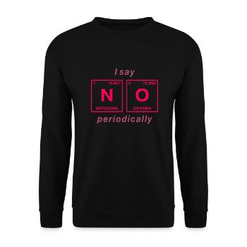 I say NO peropdically - don't be a yes-man! - Unisex Sweatshirt - black - Front - Alina (178cm) & Michal (187cm)