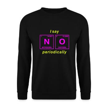 I say NO peropdically - don't be a yes-man! - Unisex Sweatshirt - black - Front - Alina (178cm) & Michal (187cm)