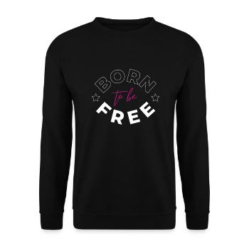 Born to be free - Unisex Sweatshirt - black - Front - Alina (178cm) & Michal (187cm)