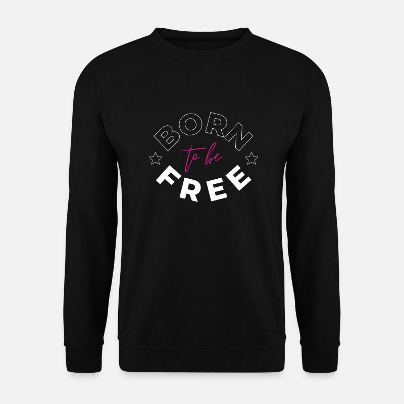 Né pour être libre - Sweat-shirt Unisexe - noir