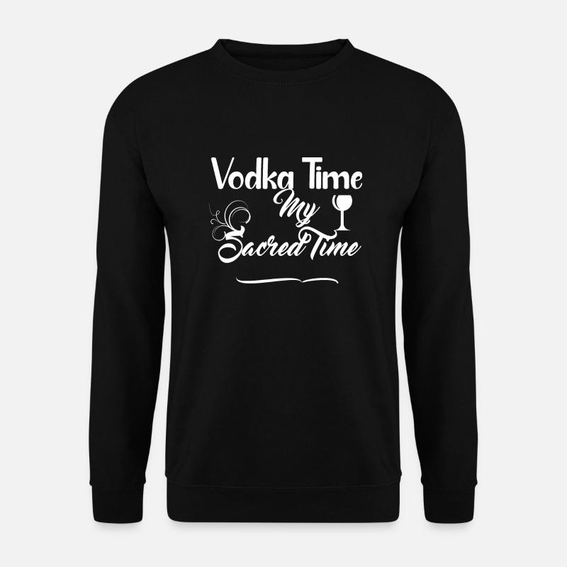 Vodka Time Design - Alkoholisches Getränk - Unisex Pullover - Schwarz