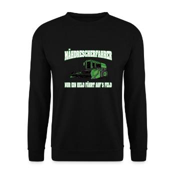 Mähdrescherfahrer Nur ein Held fährt auf´s Feld - Unisex Pullover - Schwarz - Vorne - Alina (178cm) & Michal (187cm)