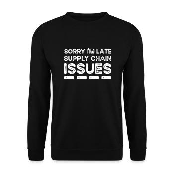 Sorry I'm Late. Supply Chain Issues - Unisex Pullover - Schwarz - Vorne - Alina (178cm) & Michal (187cm)