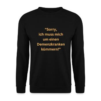 Désolé, je m’occupe d’un patient atteint de démence - Sweat-shirt Unisexe - noir - Devant - Alina (178cm) & Michal (187cm)