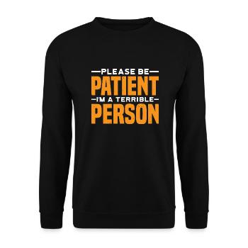 Please Be Patient I'm A Terrible Person 7 - Unisex Pullover - Schwarz - Vorne - Alina (178cm) & Michal (187cm)