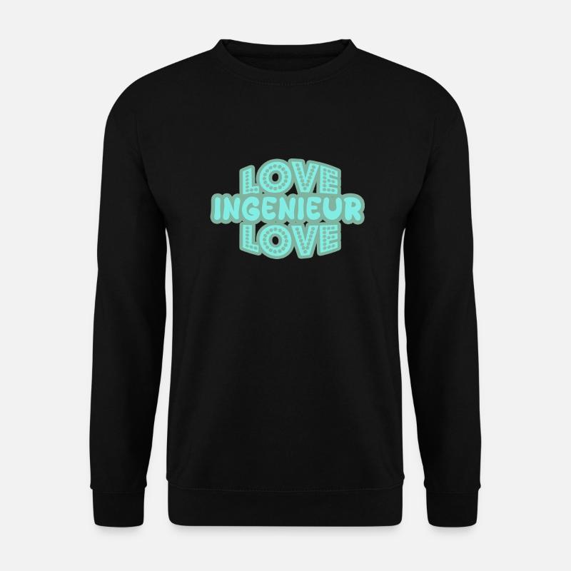 Engineer as a saying - Unisex Sweatshirt - black