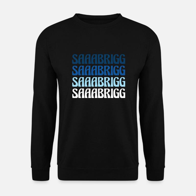 Saaabrigg Saarbrücken Dialecte Cadeau - Sweat-shirt Unisexe - noir