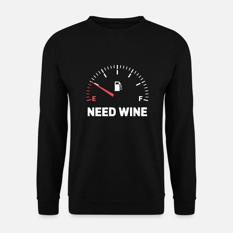 Tank empty – need wine now! - Unisex Sweatshirt - black
