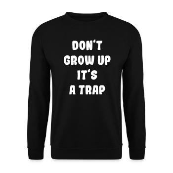 Don't grow up its a gift - Unisex Sweatshirt - black - Front - Alina (178cm) & Michal (187cm)