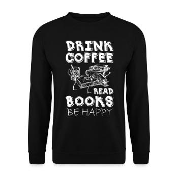 Drink Coffeei Read Books Be Happy - Unisex Sweatshirt - black - Front - Alina (178cm) & Michal (187cm)